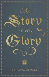 Cover of The Story of His Glory