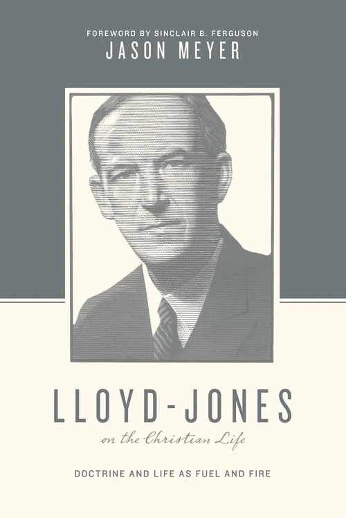 Cover of Lloyd-Jones on the Christian Life