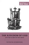 Cover of The Kingdom of God and the Glory of the Cross