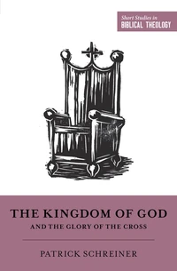 Cover of The Kingdom of God and the Glory of the Cross
