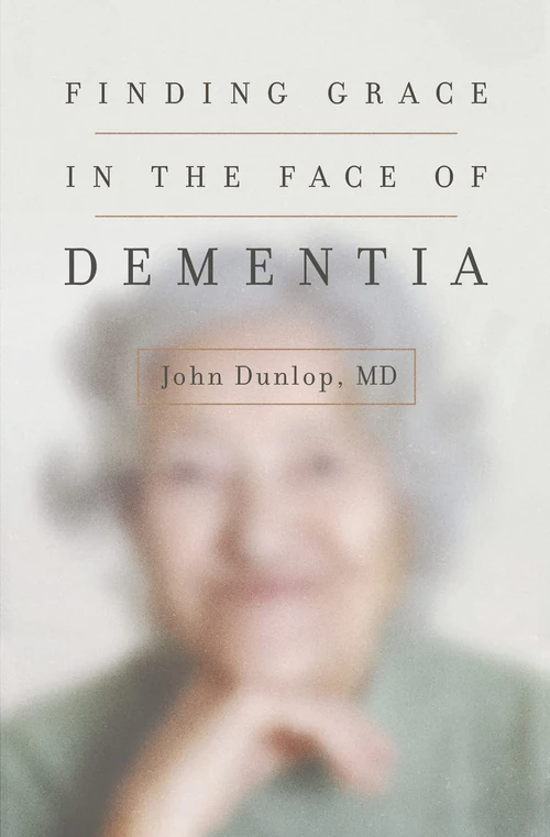Cover of Finding Grace in the Face of Dementia