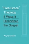 Cover of "Free Grace" Theology