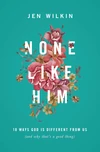 Cover of None Like Him
