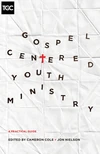 Cover of Gospel-Centered Youth Ministry