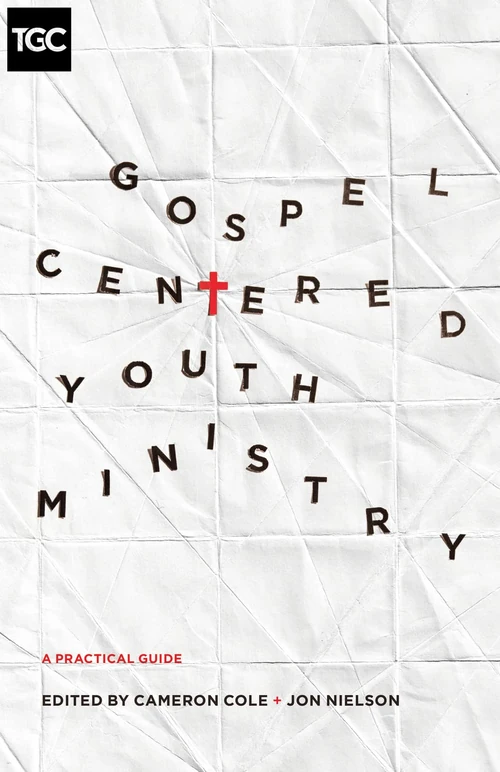 Cover of Gospel-Centered Youth Ministry