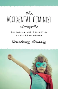 Cover of The Accidental Feminist