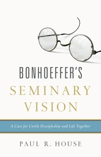 Cover of Bonhoeffer's Seminary Vision