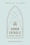 Cover of Roman Catholic Theology and Practice
