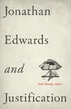 Cover of Jonathan Edwards and Justification