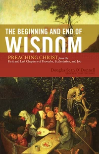 Cover of The Beginning and End of Wisdom