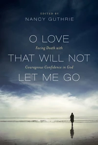 Cover of O Love That Will Not Let Me Go