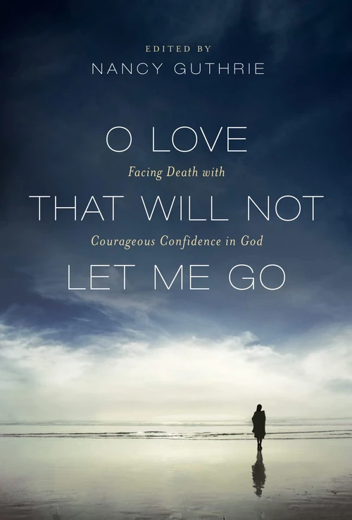 Cover of O Love That Will Not Let Me Go
