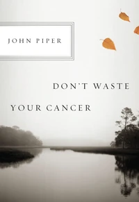 Cover of Don't Waste Your Cancer