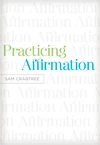 Cover of Practicing Affirmation