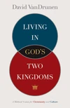 Cover of Living in God's Two Kingdoms