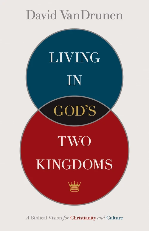 Cover of Living in God's Two Kingdoms