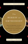 Cover of The Heresy of Orthodoxy
