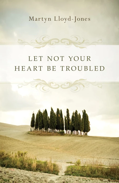 Cover of Let Not Your Heart Be Troubled