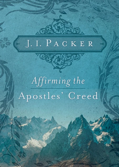 Cover of Affirming the Apostles' Creed