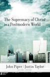 Cover of The Supremacy of Christ in a Postmodern World