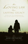 Cover of His Loving Law, Our Lasting Legacy