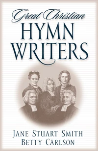 Cover of Great Christian Hymn Writers