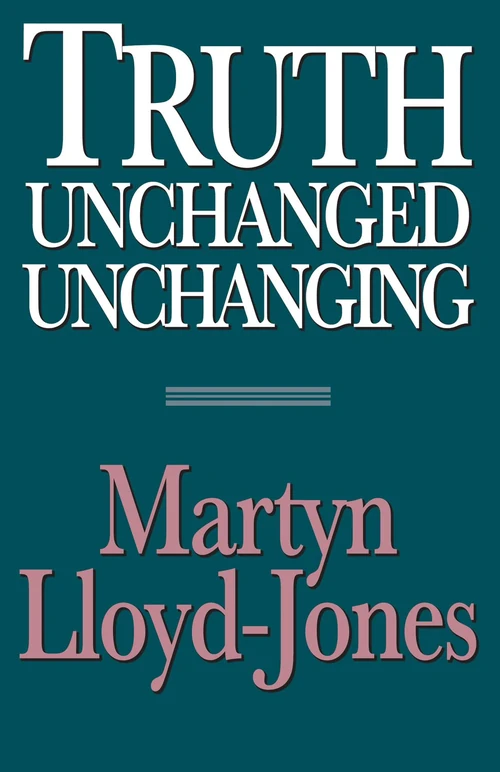 Cover of Truth Unchanged, Unchanging