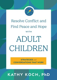 Cover of Resolve Conflict and Find Peace and Hope with Adult Children