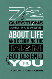 Cover of 72 Questions (and Answers) About Life and Becoming the Man God Designed You to Be
