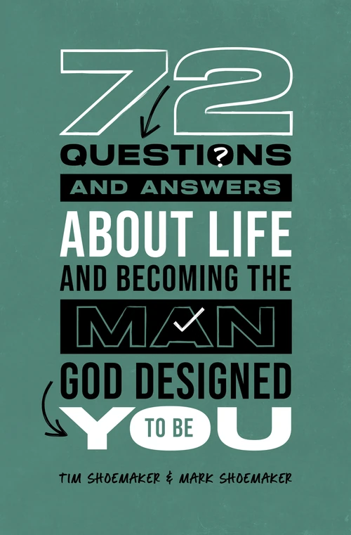 Cover of 72 Questions (and Answers) About Life and Becoming the Man God Designed You to Be