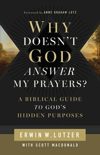 Cover of Why Doesn't God Answer My Prayers?