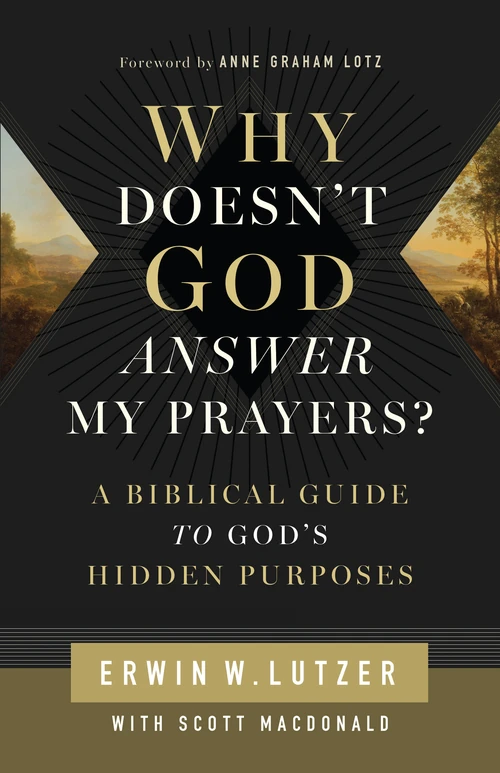 Cover of Why Doesn't God Answer My Prayers?