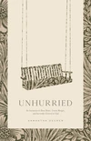 Cover of Unhurried