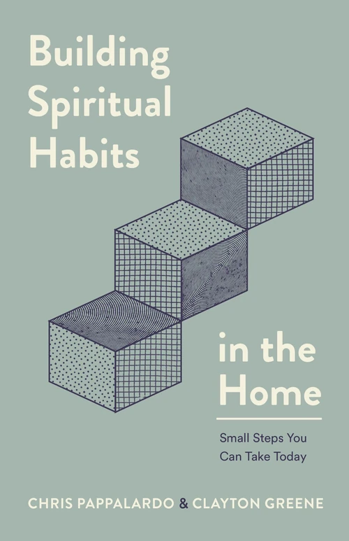 Cover of Building Spiritual Habits in the Home