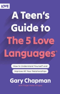 Cover of A Teen's Guide to the 5 Love Languages