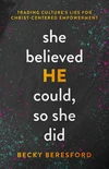 Cover of She Believed HE Could, So She Did
