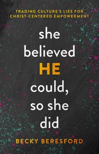 Cover of She Believed HE Could, So She Did