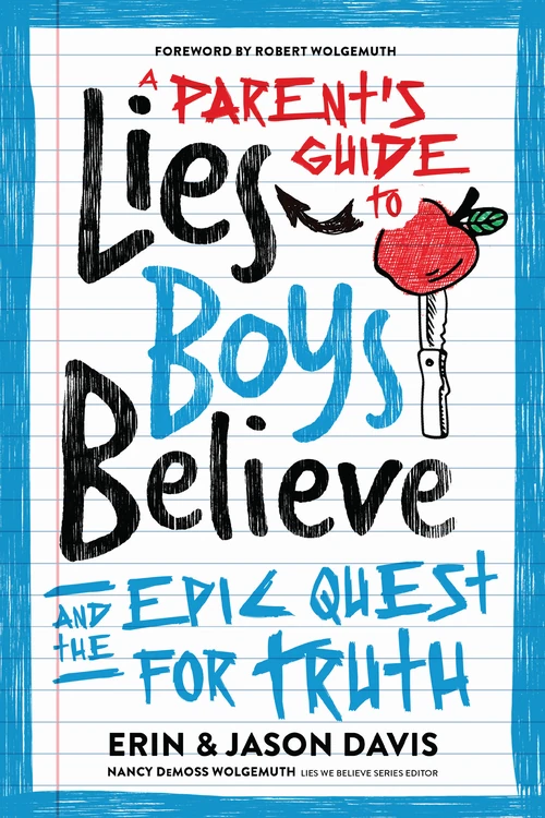 Cover of A Parent's Guide to Lies Boys Believe