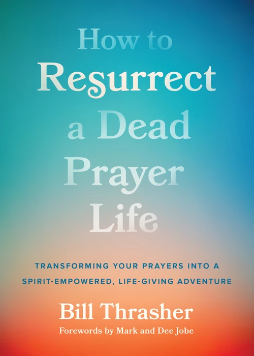 Cover of How to Resurrect a Dead Prayer Life