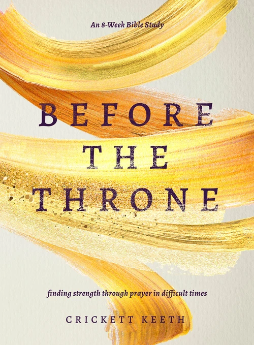 Cover of Before the Throne (An 8-Week Bible Study)
