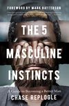 Cover of The 5 Masculine Instincts