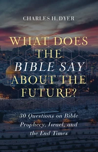 Cover of What Does the Bible Say About the Future?