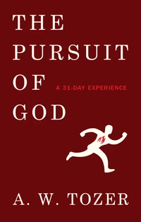Cover of The Pursuit of God: A 31-Day Experience