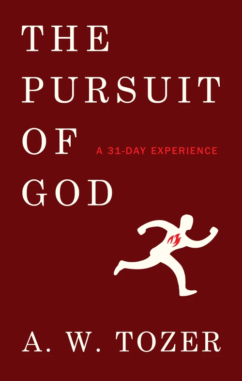Cover of The Pursuit of God: A 31-Day Experience