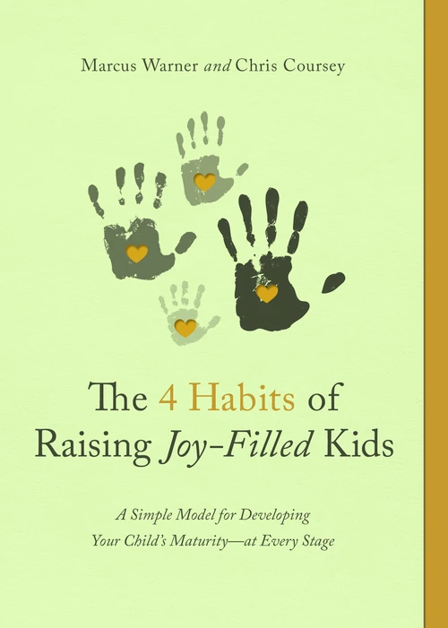 Cover of The 4 Habits of Raising Joy-Filled Kids