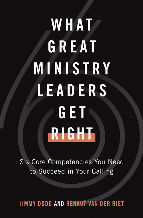 Cover of What Great Ministry Leaders Get Right