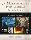 Cover of 75 Masterpieces Every Christian Should Know