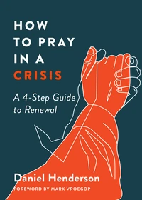 Cover of How to Pray in a Crisis