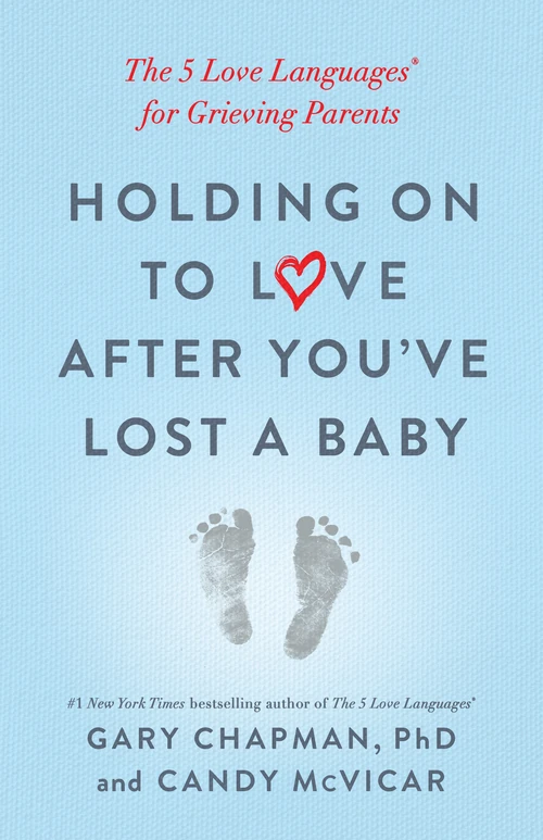 Cover of Holding on to Love After You've Lost a Baby