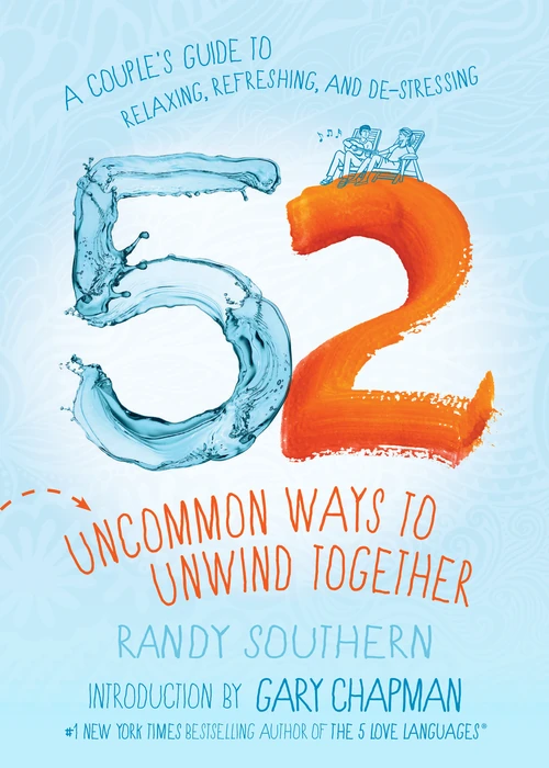 Cover of 52 Uncommon Ways to Unwind Together